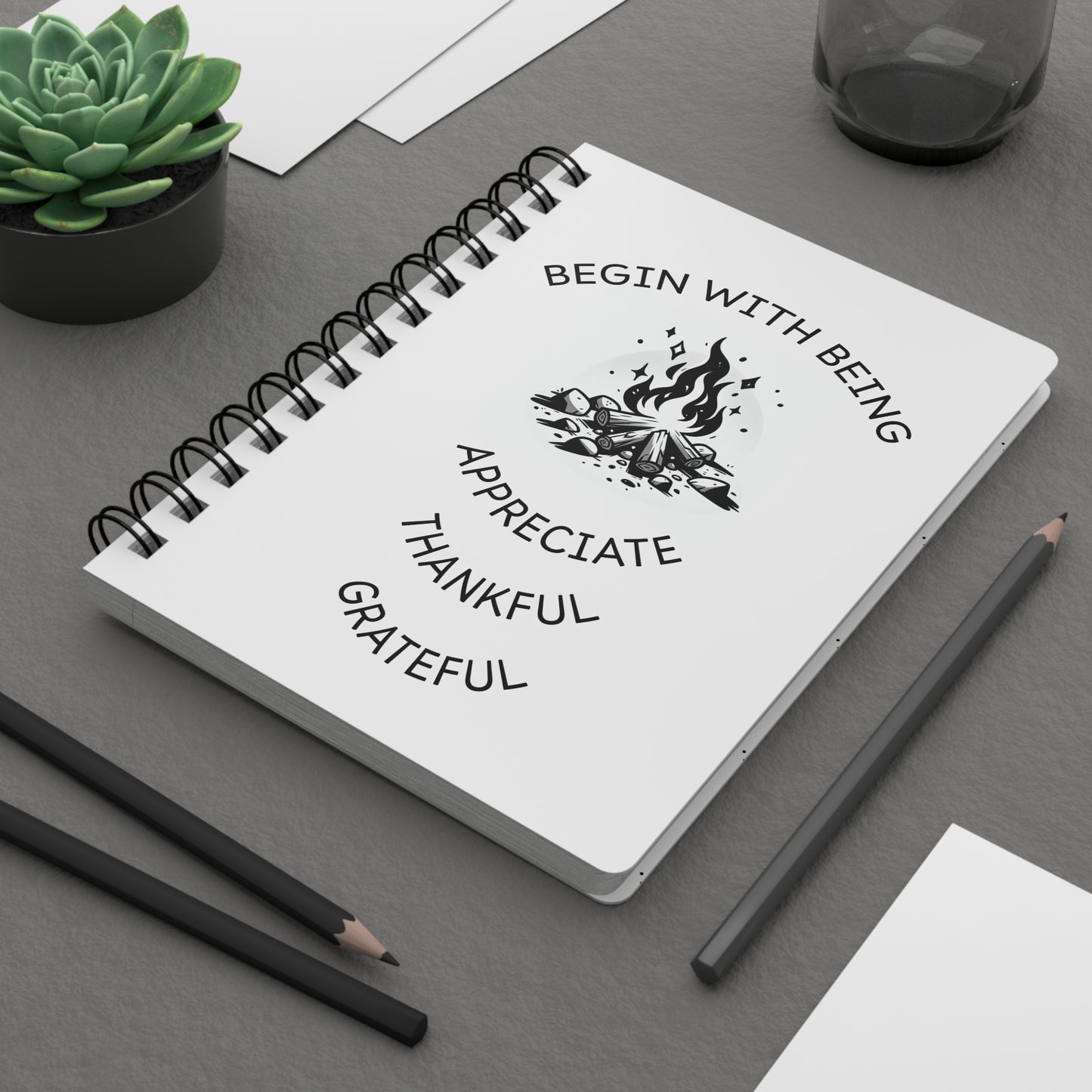 Inspirational Spiral Bound Journal | Begin With Being Appreciative, Thankful, Grateful | Perfect for Gratitude Journaling