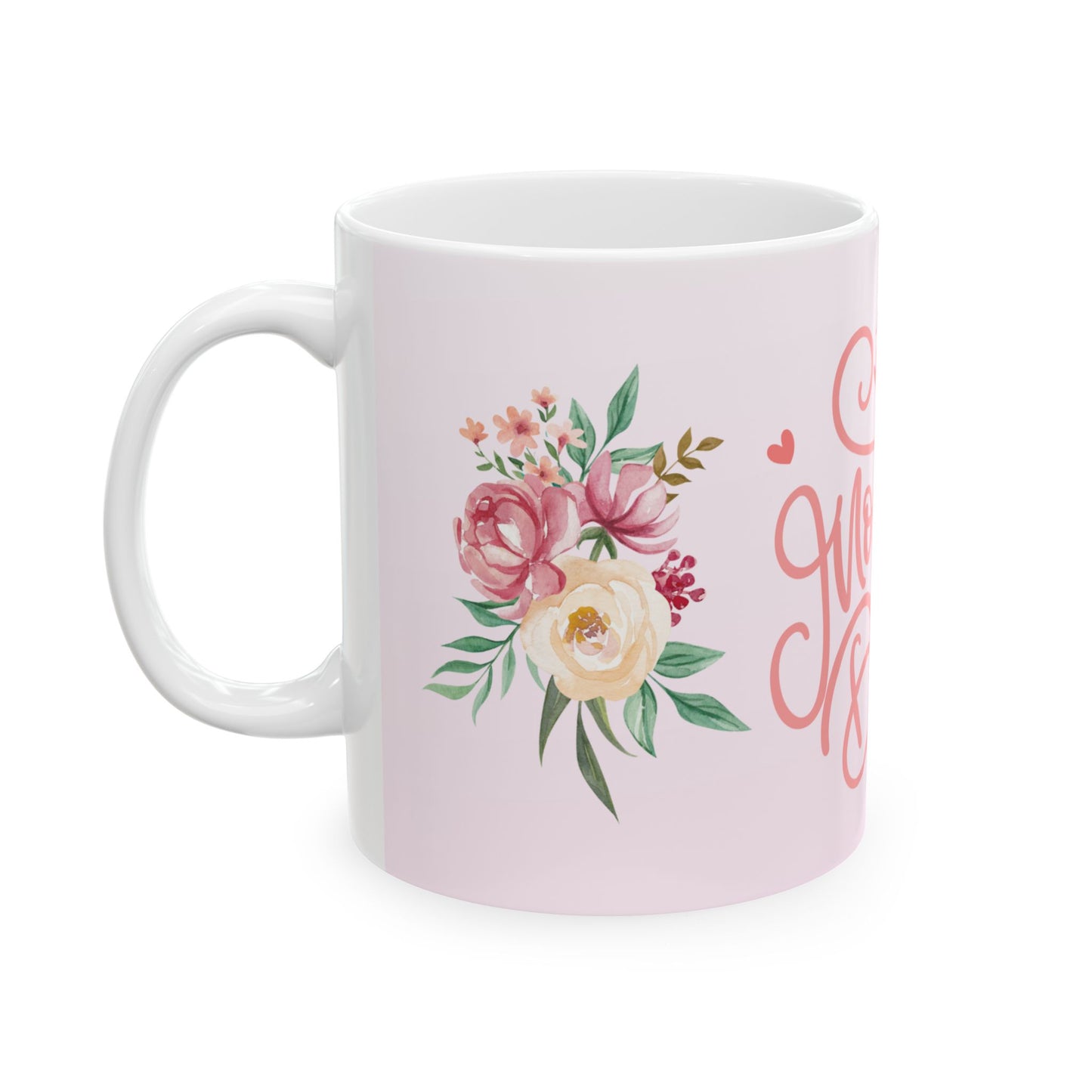 Happy Mother's Day Floral Ceramic Mug, 11oz, 15oz, Gift for Mother's Day, Tea Coffee Cup, Mom Birthday Present, Spring Floral Mug